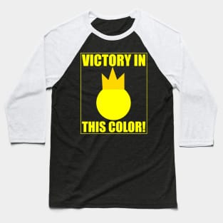 Stick Fight - Victory in This Color Yellow Baseball T-Shirt